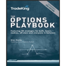 The Options Playbook, Expanded 2nd Edition: Featuring 40 strategies for bulls, bears, rookies, all-stars and everyone in between (Total size: 4.0 MB Contains: 4 files)